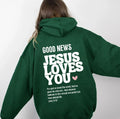 GOOD NEWS JESUS LOVES YOU Hoodie Christian Sweatshirt Jesus Hoodie Trendy Hoodie Bible Verse Shirt Unisex Aesthetic Clothes - AMAZEALL.STORE